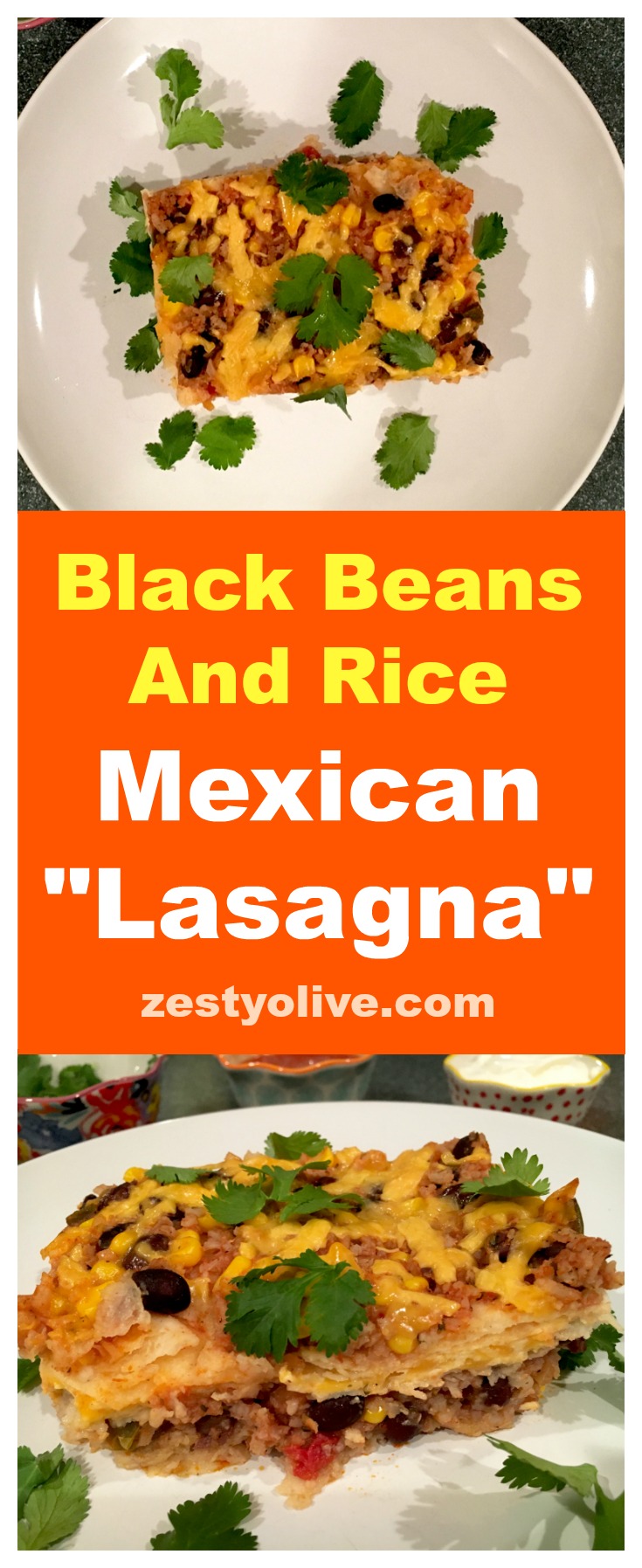 This Black Beans And Rice Mexican Lasagna is simple, healthy, yummy and family-approved!