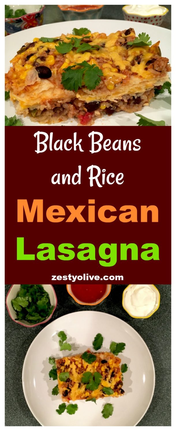 Black Beans And Rice Mexican Lasagna * Zesty Olive - Simple, Tasty, and ...