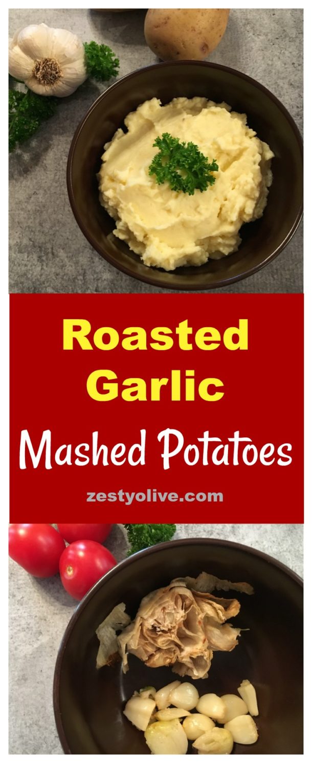 Roasted Garlic Mashed Potatoes * Zesty Olive - Simple, Tasty, and ...