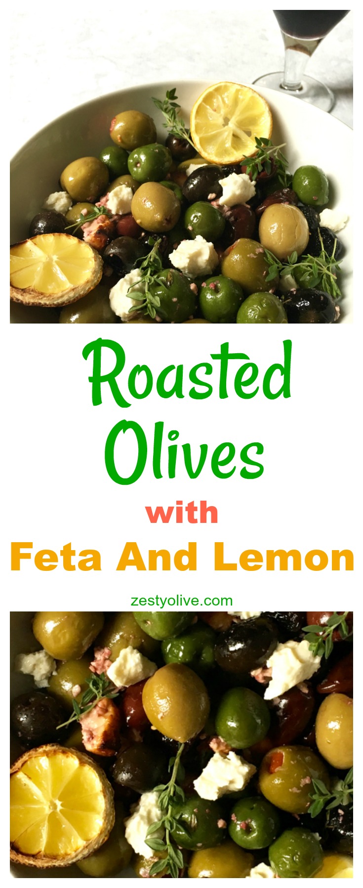 Roasted Olives With Feta And Lemon - the ultimate elegant and easy appetizer!