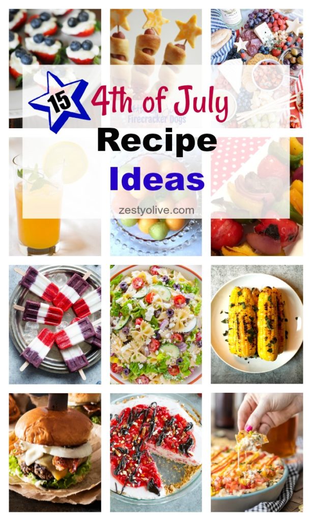 15 Fourth Of July Recipe Ideas * Zesty Olive - Simple, Tasty, And ...