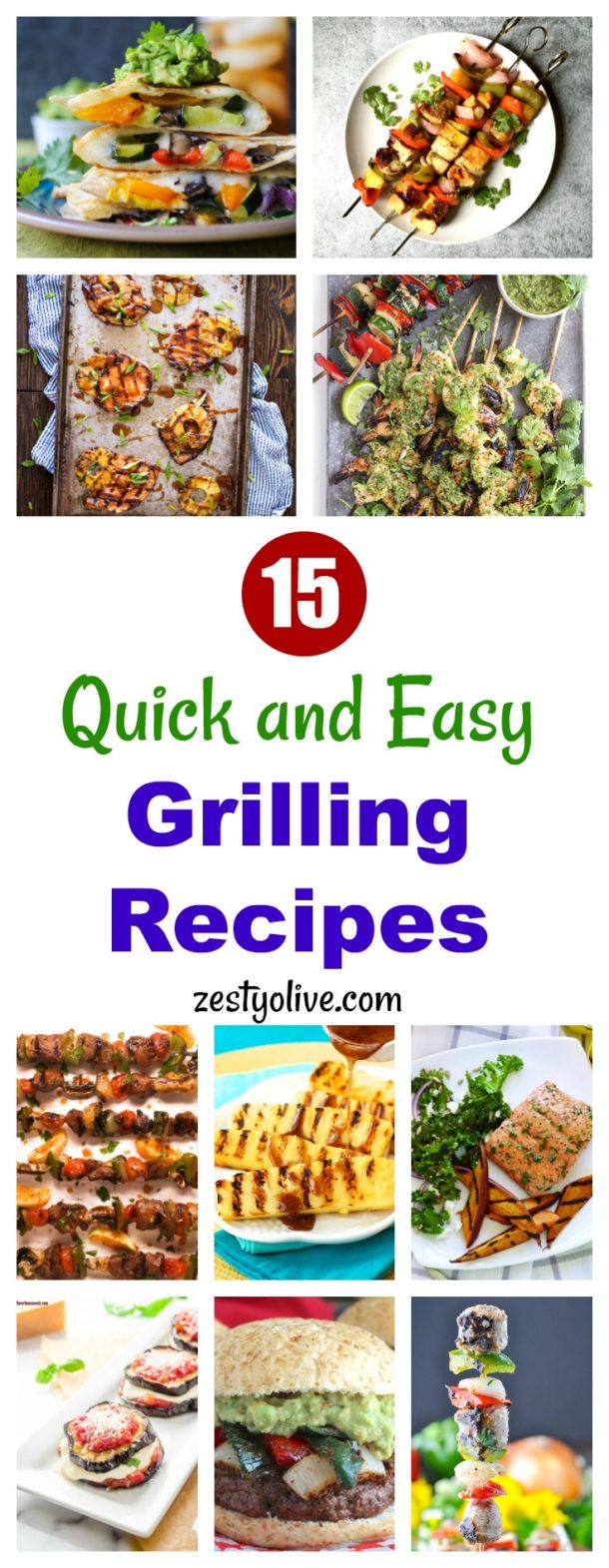 15 Quick and Easy Grilling Recipes * Zesty Olive Simple, Tasty, and