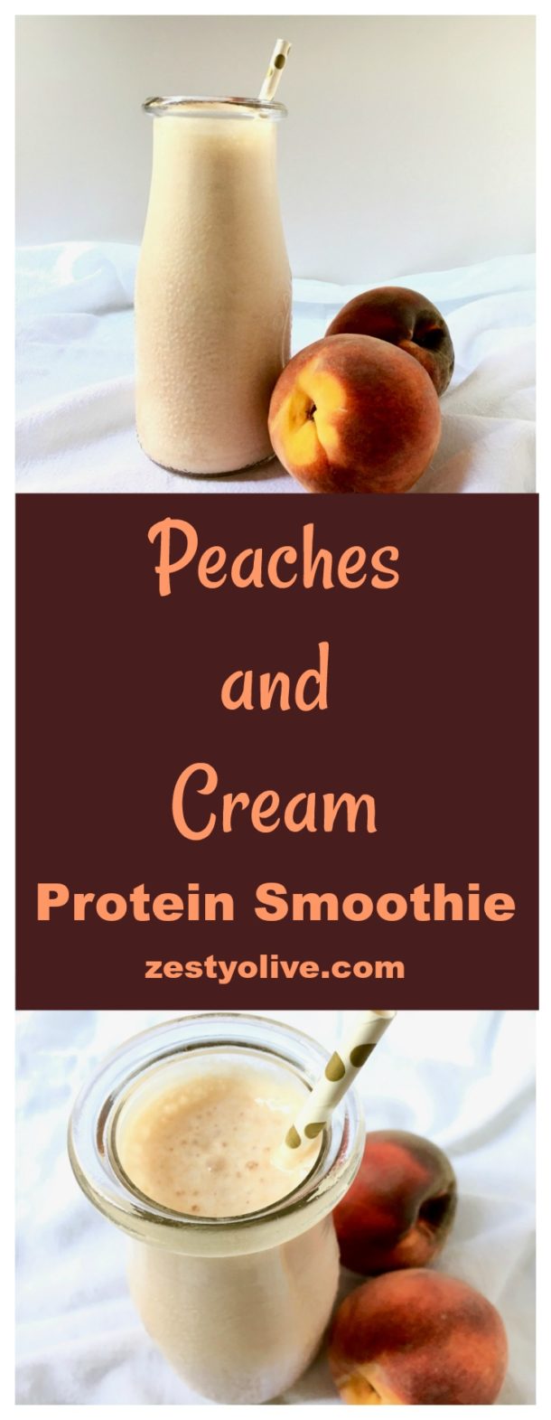 Peaches And Cream Protein Smoothie Zesty Olive Simple Tasty And Healthy Recipes