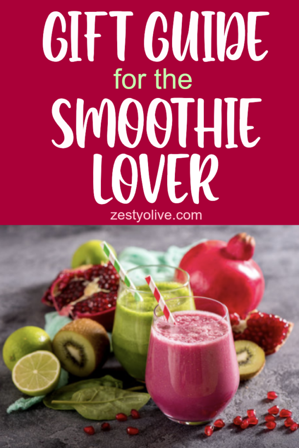 Gift Guide For The Smoothie Lover * Zesty Olive Simple, Tasty, and