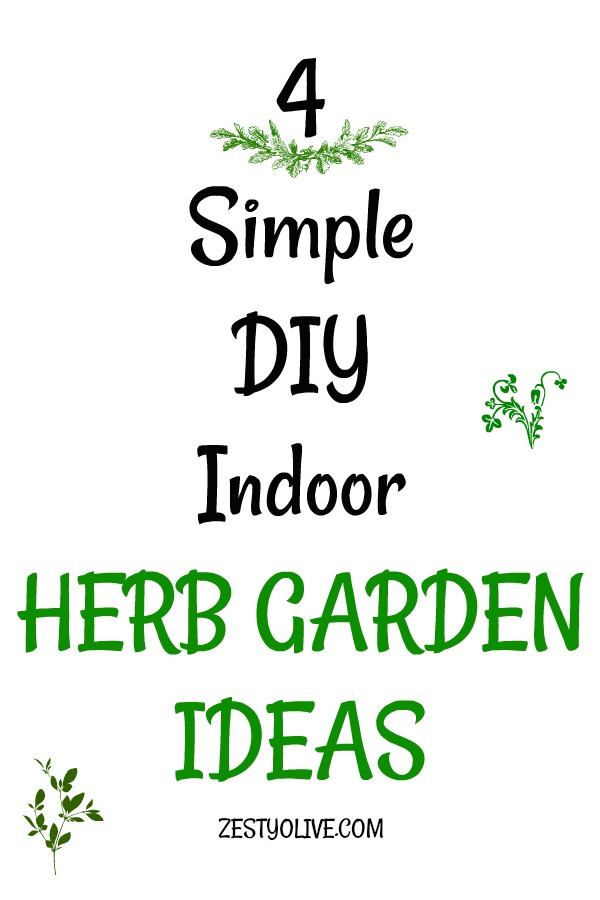 Looking for a simple way to grow indoor herbs? Here are 4 DIY ideas to help you create a beautiful and functional indoor herb garden.