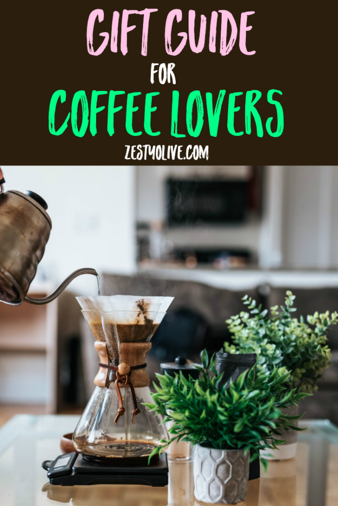 Coffee Lovers Gift Guide * Zesty Olive - Simple, Tasty, and